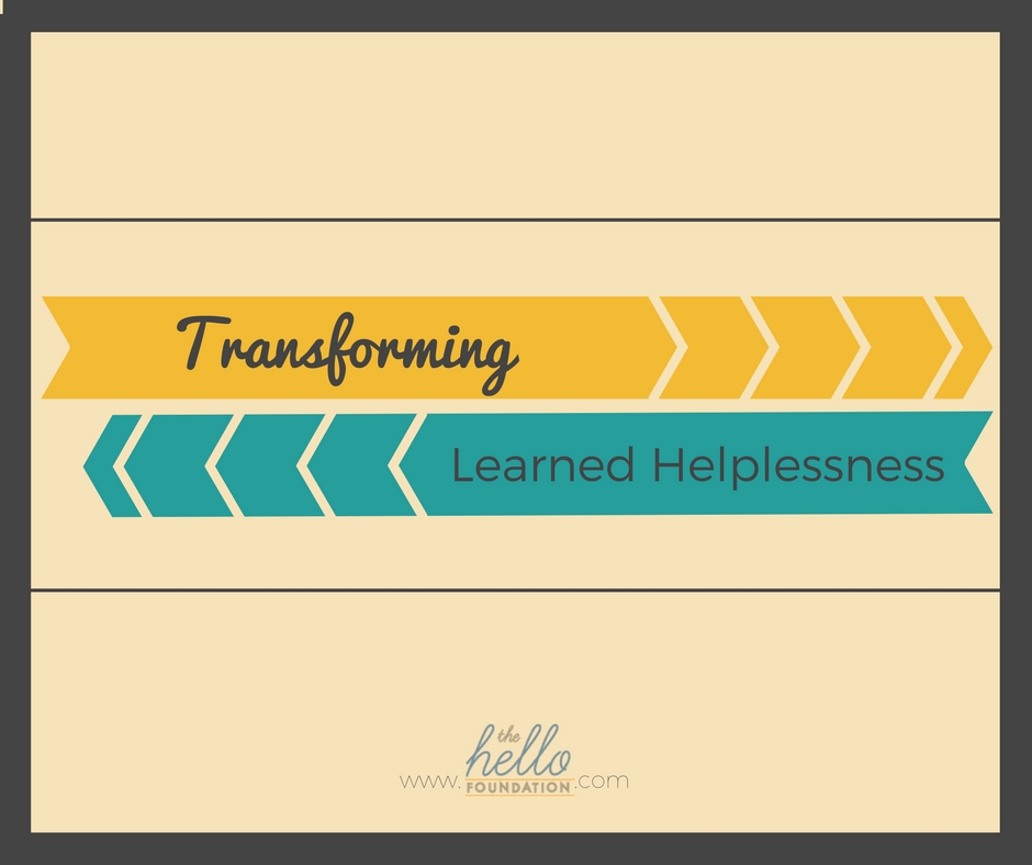 Transforming Learned Helplessness